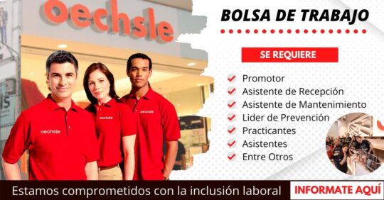 TRABAJA EN OECHSLE, EMPLEO EN OECHSLE, OPORTUNIADAD LABORAL EN PERU, TRABAJA CON NOSTROS OECHSLE