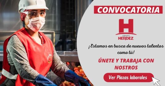 CONVOCATORIA DE TRABAJO EN GRUPO HERDEZ TRABAJA CON NOSTROS, FERIA DE EMPLEOS EN GRUPO HERDEZ