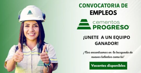 OPORTUNIDAD DE TRABAJO EN CEMENTOS PROGRESO,TRABAJA CON NOSTROS PROGRESO