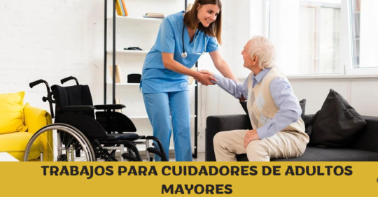 trabajos de cuidado de adulto mayor